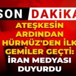 son-dakika-ateskesin-ardindan-hurmuzden-ilk-gemiler-gecti-iran-medyasi-duyurdu-yUrFZuJe